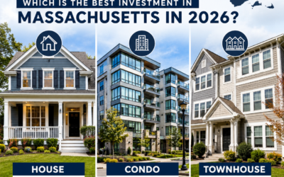 House, Condo, or Townhouse: Which Is the Best Real Estate Investment in Massachusetts in 2026?